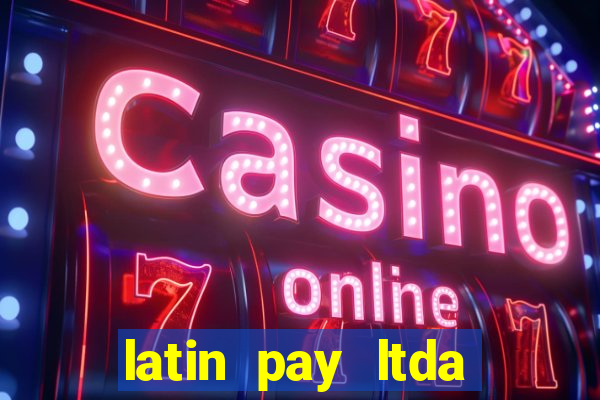 latin pay ltda jogos online